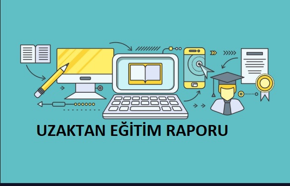 UZAKTAN EĞİTİM SÜRECİYLE İLGİLİ FAALİYET RAPOR ÖRNEĞİ