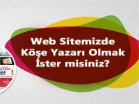 Web Sitemizde Köşe Yazarı Olmak İster Misiniz?