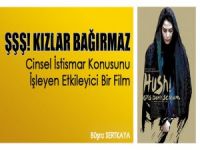ŞŞŞ! KIZLAR BAĞIRMAZ:Cinsel İstismar Konusunu İşleyen Etkileyici Bir Film