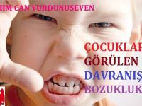 ÇOCUKLARDA GÖRÜLEN UYUM PROBLEMLERİ VE DAVRANIŞ BOZUKLUKLARI