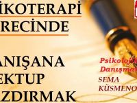 PSİKOTERAPİ SÜRECİNDE DANIŞANA MEKTUP YAZDIRMAK