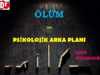 ÖLÜM ve PSİKOLOJİK ARKA PLANI