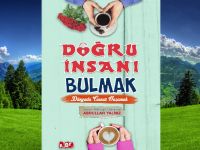 DOĞRU İNSANI BULMAK, Dünyada Cenneti Yaşamak