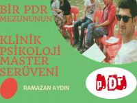 BİR PDR MEZUNUNUN KLİNİK PSİKOLOJİ MASTER SERÜVENİ (Ramazan Aydın)
