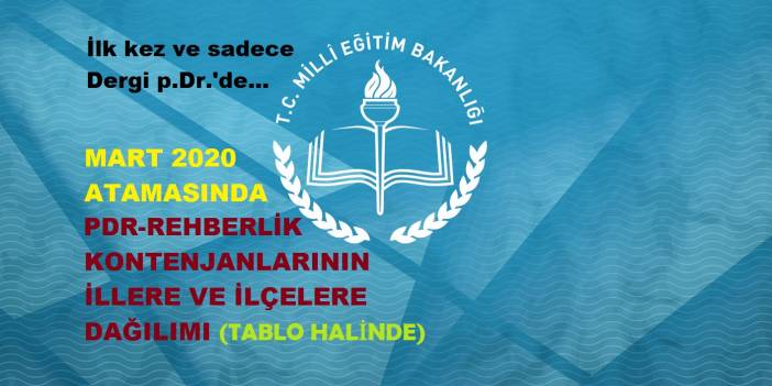 İL İLÇEYE GÖRE AYRILMIŞ PDR KONTENJANLAR(MART 2020)